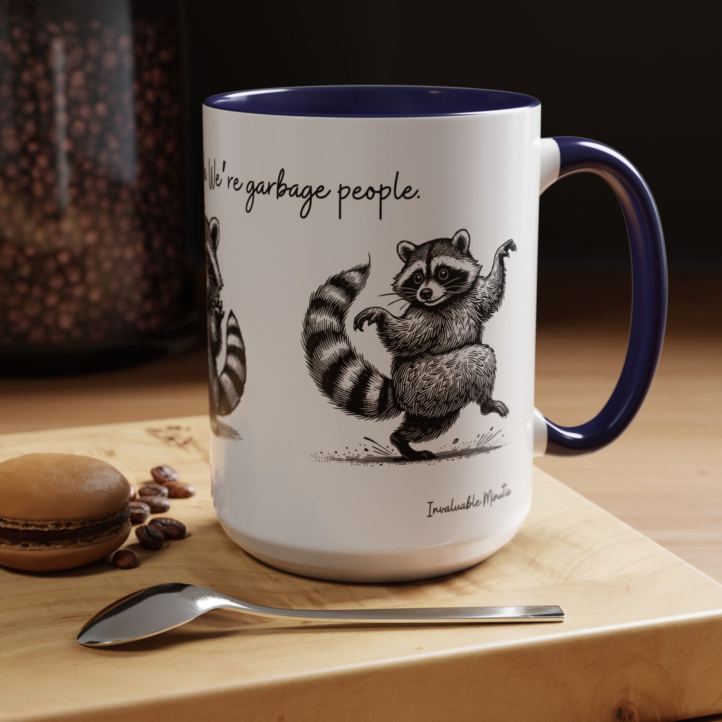 “We’re not trash people. We’re garbage people.” Ceramic Mug (Multiple Colors) 11oz/15oz