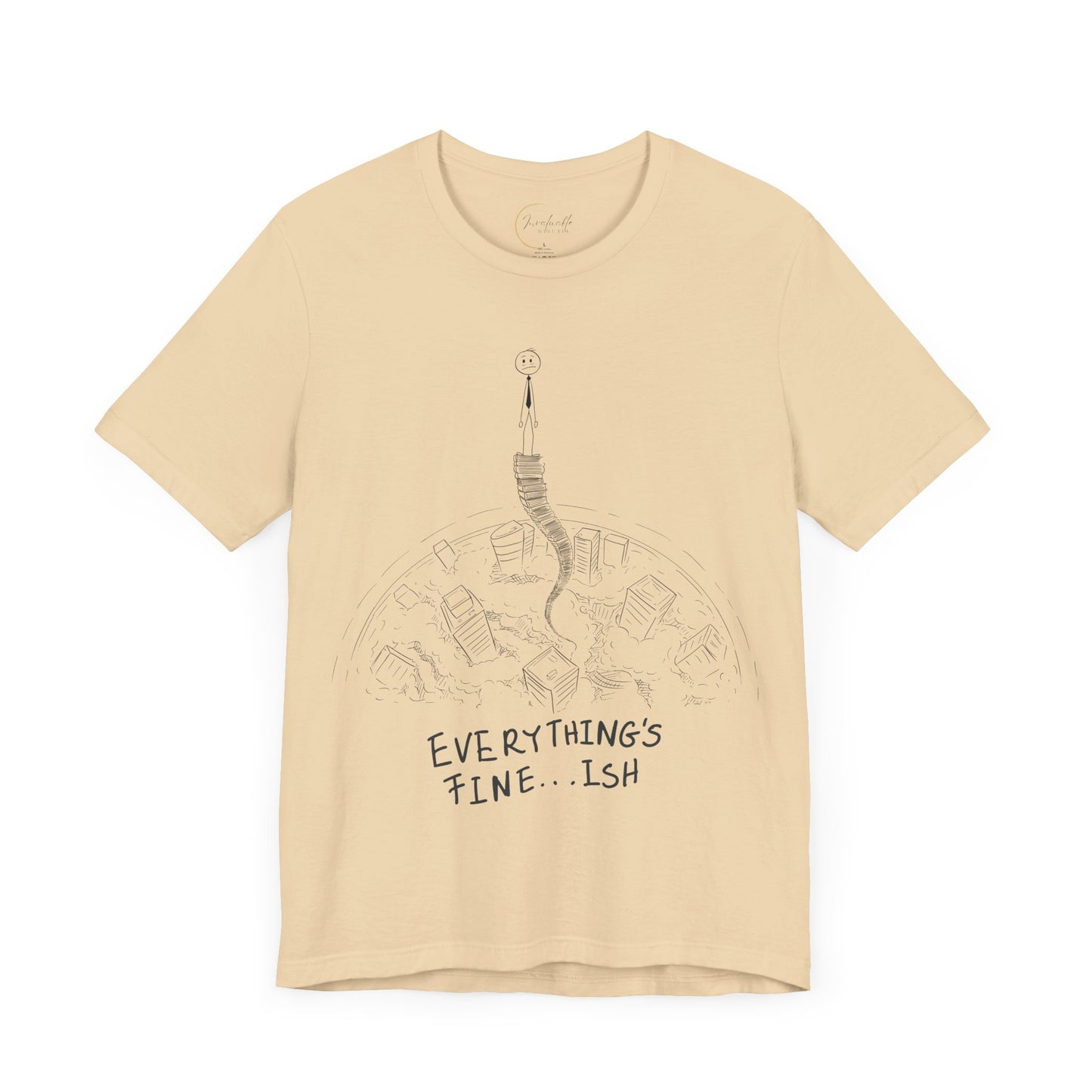 “Everything's Fine...Ish” Stick Figure Tee | Dark Humor Graphic Shirt | Bella+Canvas Unisex