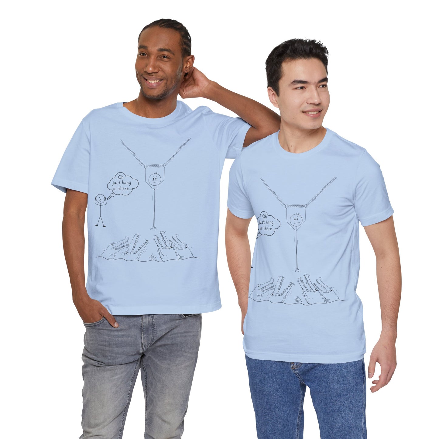 “Hang in There…” Stick Figure Tee | Dark Humor Graphic Shirt | Bella+Canvas Unisex
