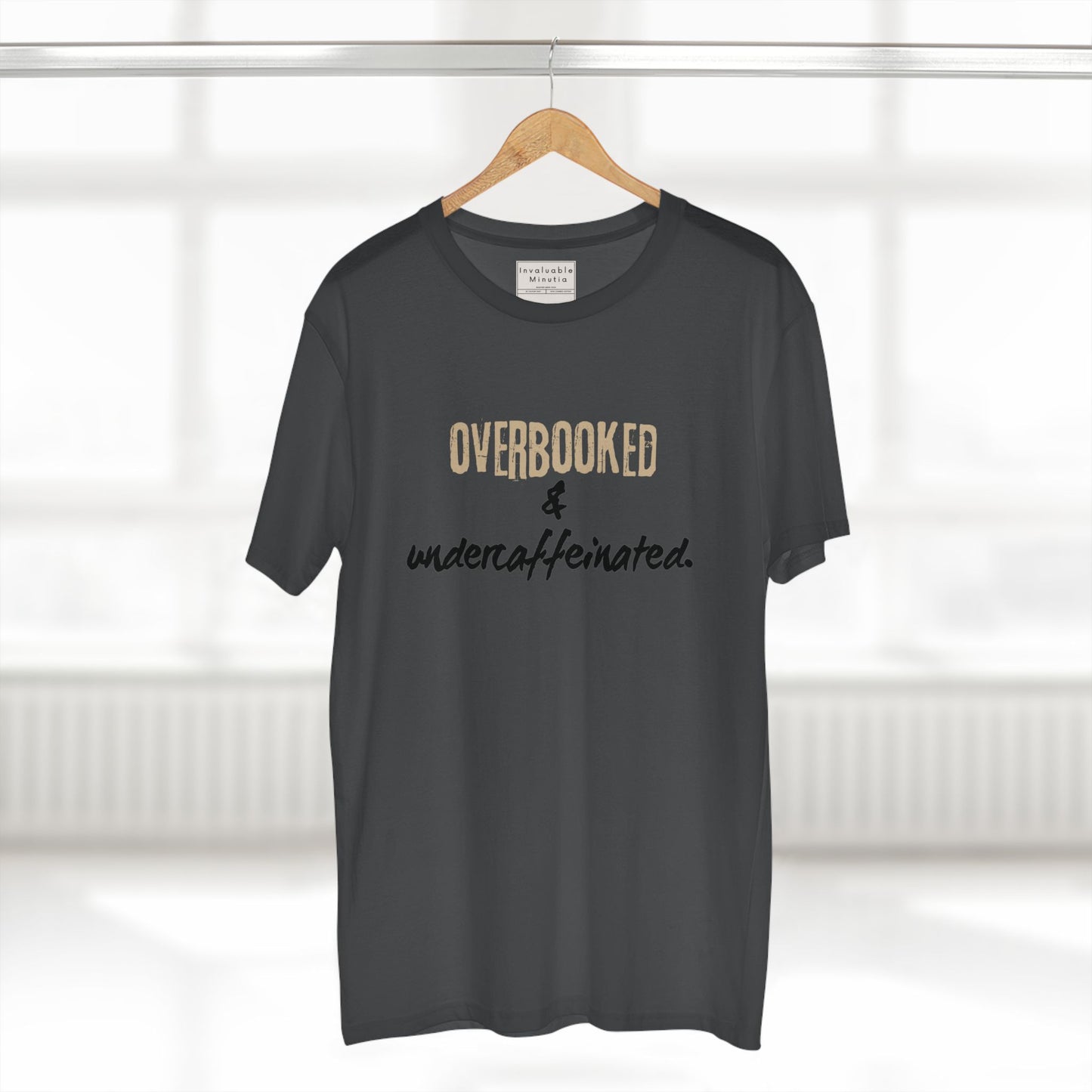 Overbooked & Undercaffeinated Funny T-Shirt – Premium AS Colour Tee for Coffee Lovers