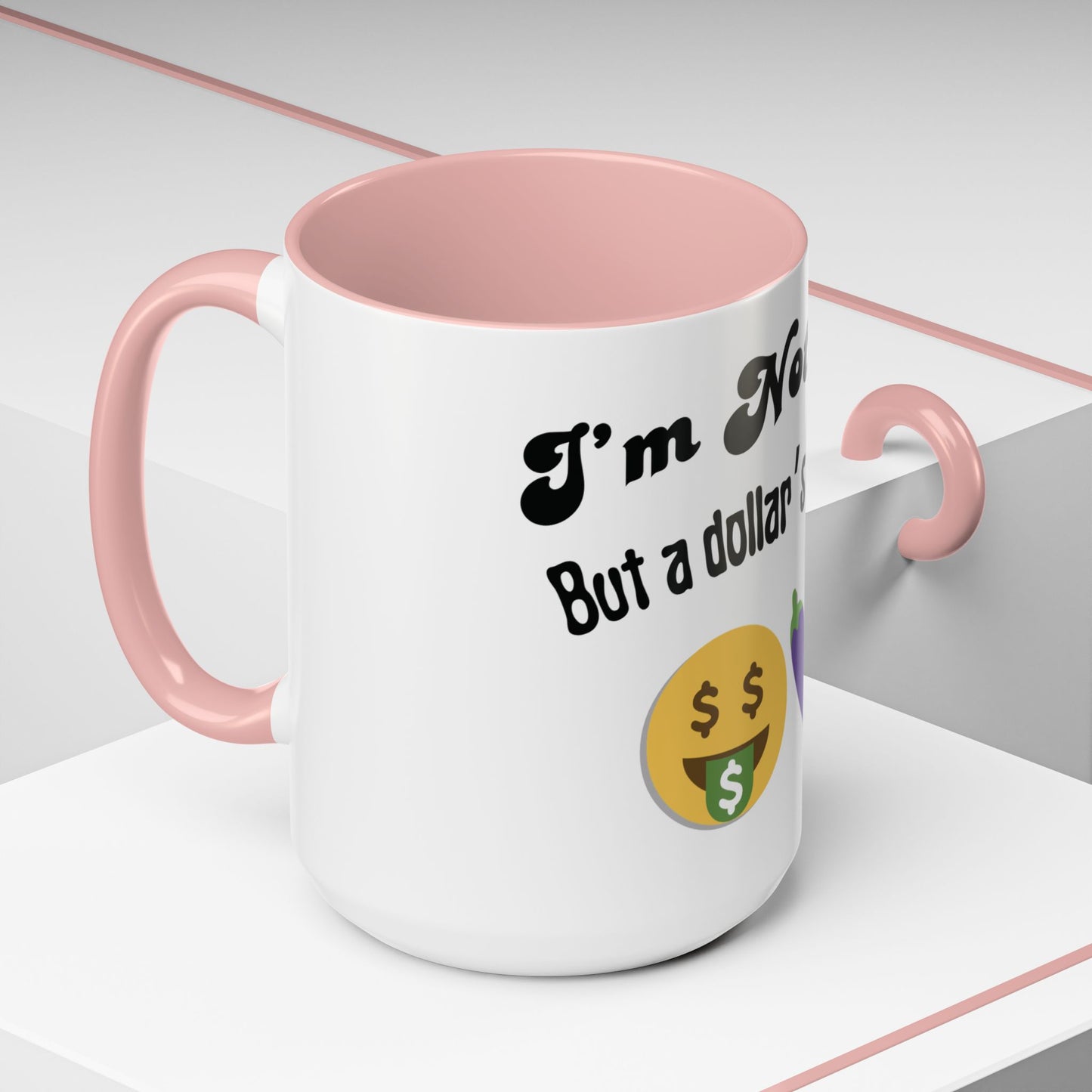 💸 “I’m Not Gay, But a Dollar’s a Dollar” Accent Mug – Funny Queer Humor Ceramic