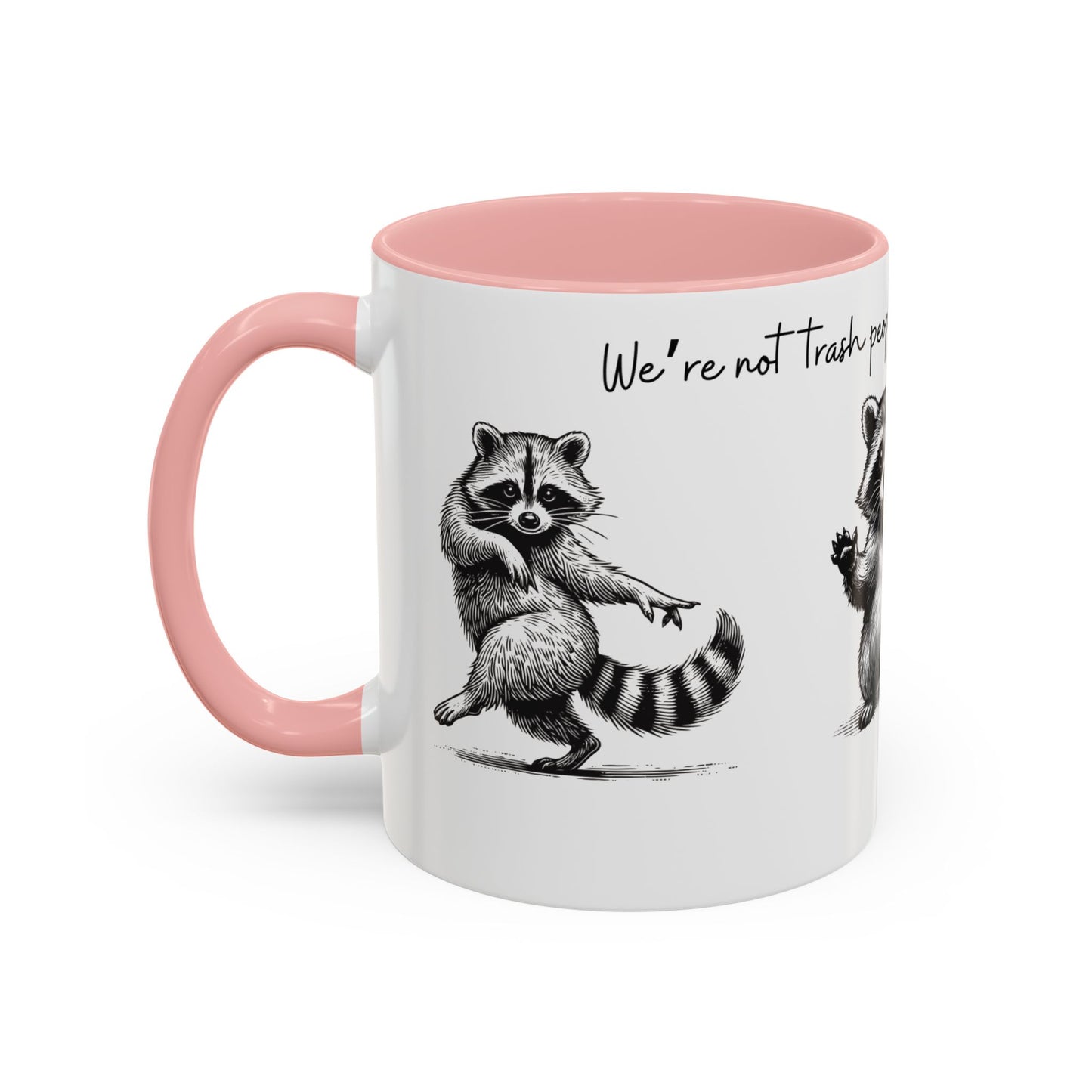 “We’re not trash people. We’re garbage people.” Ceramic Mug (Multiple Colors) 11oz/15oz