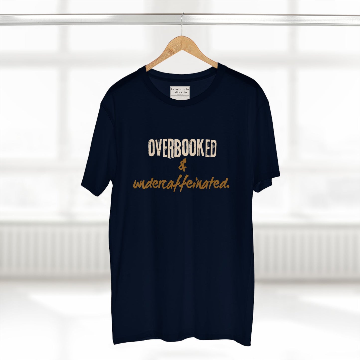 Overbooked & Undercaffeinated Funny T-Shirt – Premium AS Colour Tee for Coffee Lovers