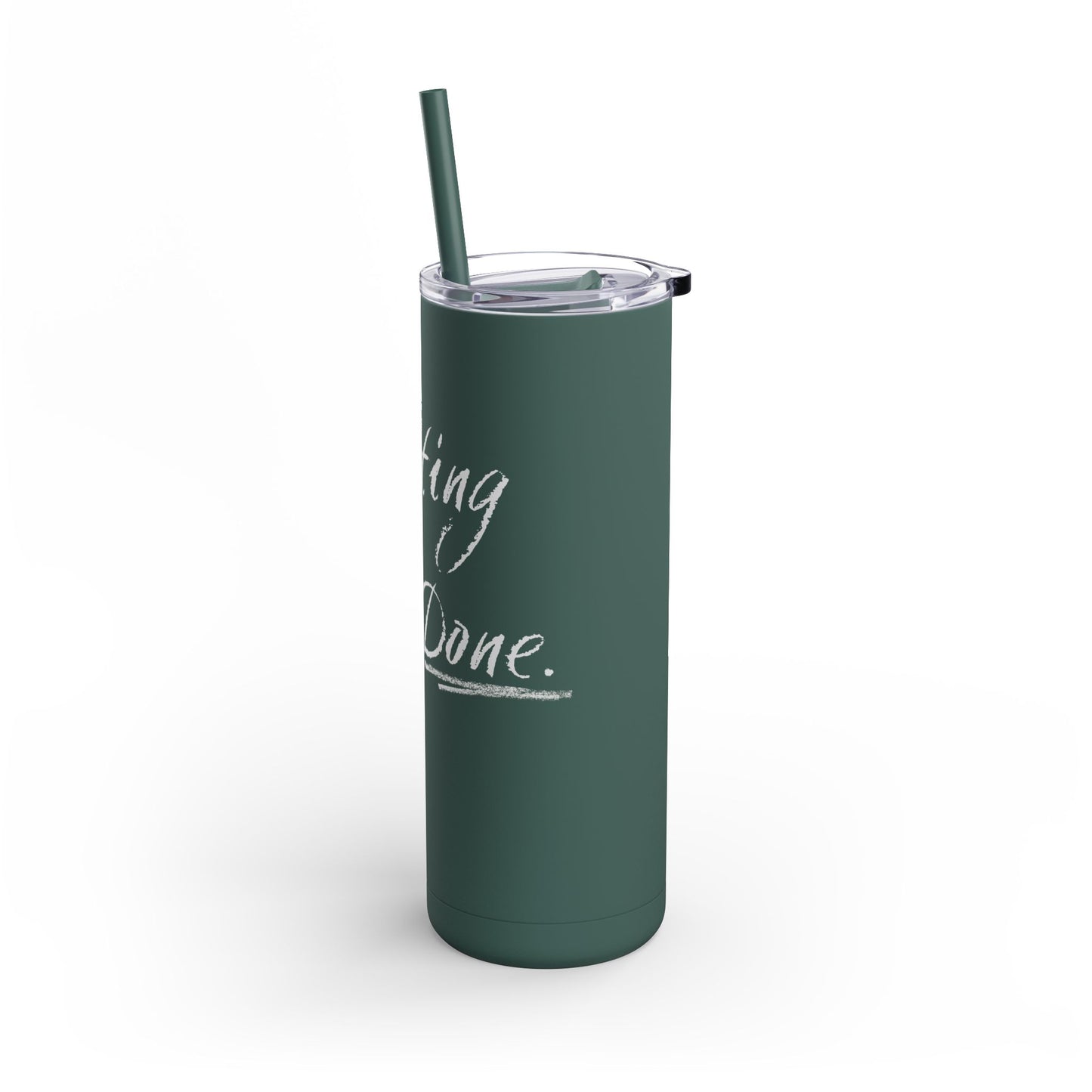 “Getting Shit Done” Matte Tumbler – 20oz Maars Skinny Tumbler with Straw | Chalk Script Hydration Statement