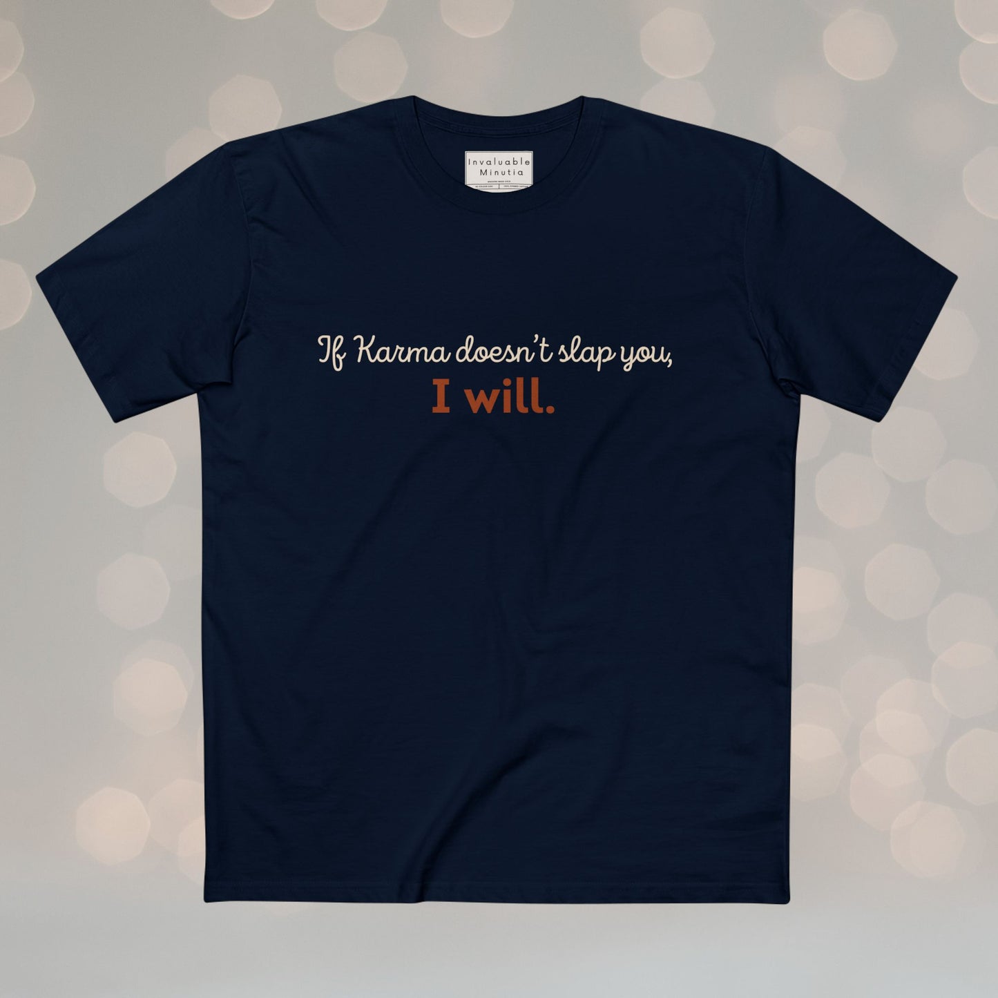 If Karma Doesn’t Slap You, I Will – Funny Graphic Tee, Sarcastic Quote Shirt, Premium AS Colour 5001 Unisex