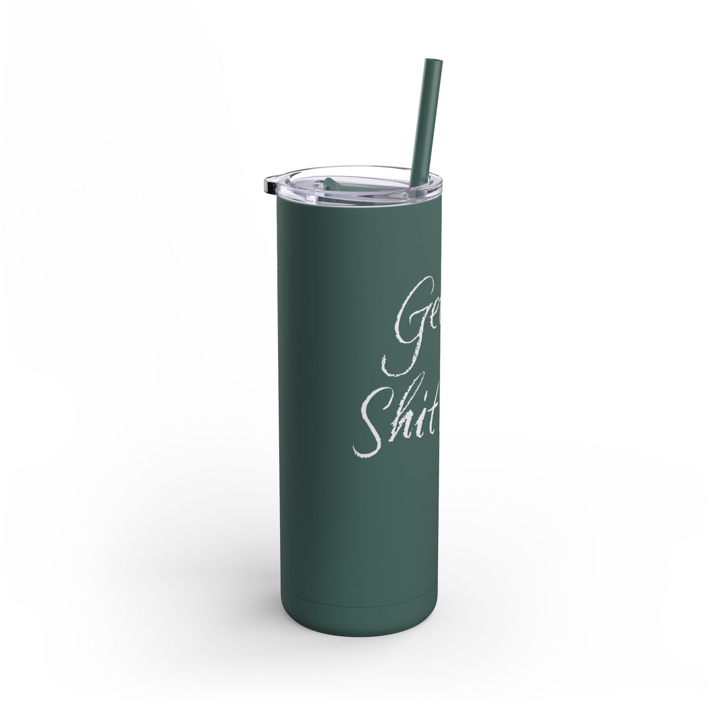 “Getting Shit Done” Matte Tumbler – 20oz Maars Skinny Tumbler with Straw | Chalk Script Hydration Statement