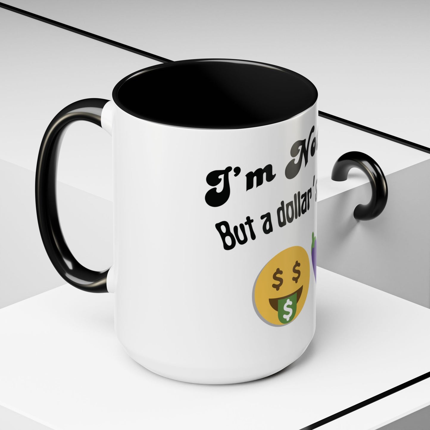 💸 “I’m Not Gay, But a Dollar’s a Dollar” Accent Mug – Funny Queer Humor Ceramic