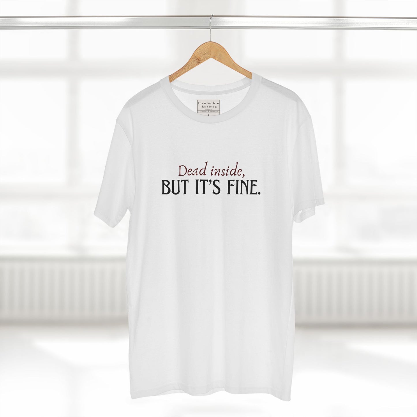 Dead Inside But It’s Fine – Funny Sarcastic Quote T-Shirt | Premium Comfort Tee AS Colour 5001 Premium Unisex Tee