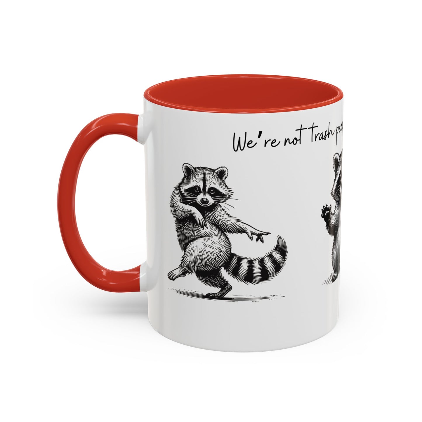 “We’re not trash people. We’re garbage people.” Ceramic Mug (Multiple Colors) 11oz/15oz