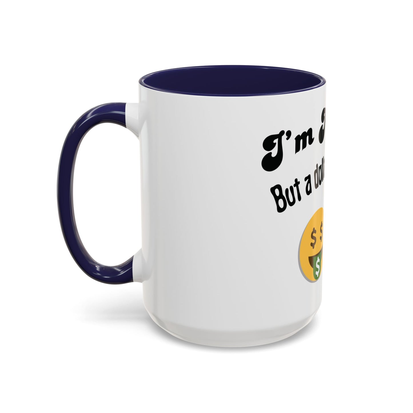 💸 “I’m Not Gay, But a Dollar’s a Dollar” Accent Mug – Funny Queer Humor Ceramic