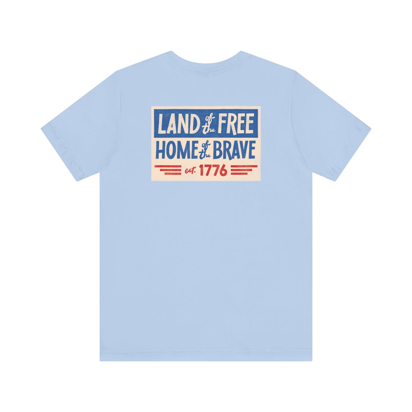 Happy 4th / Land of the Free Tee – Dual-Sided Print – Unisex Bella + Canvas Jersey T-Shirt