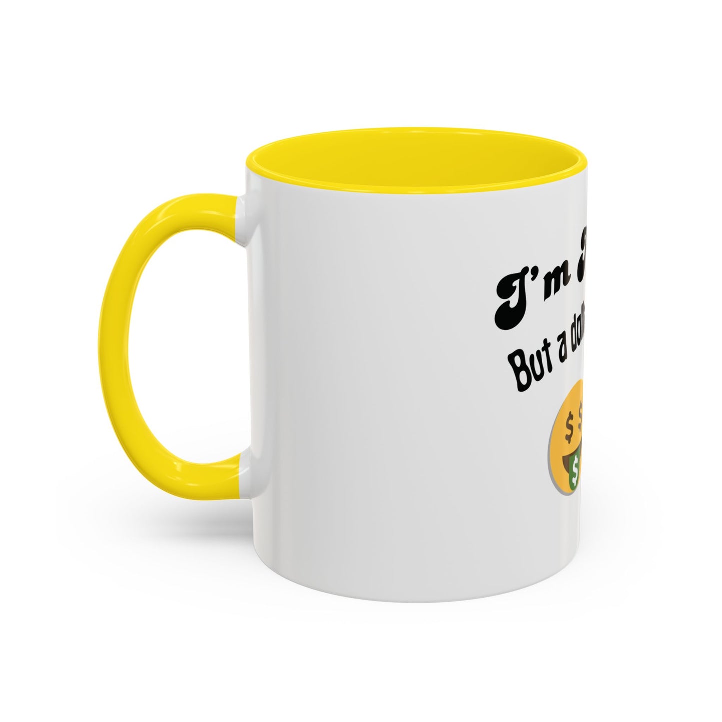 💸 “I’m Not Gay, But a Dollar’s a Dollar” Accent Mug – Funny Queer Humor Ceramic