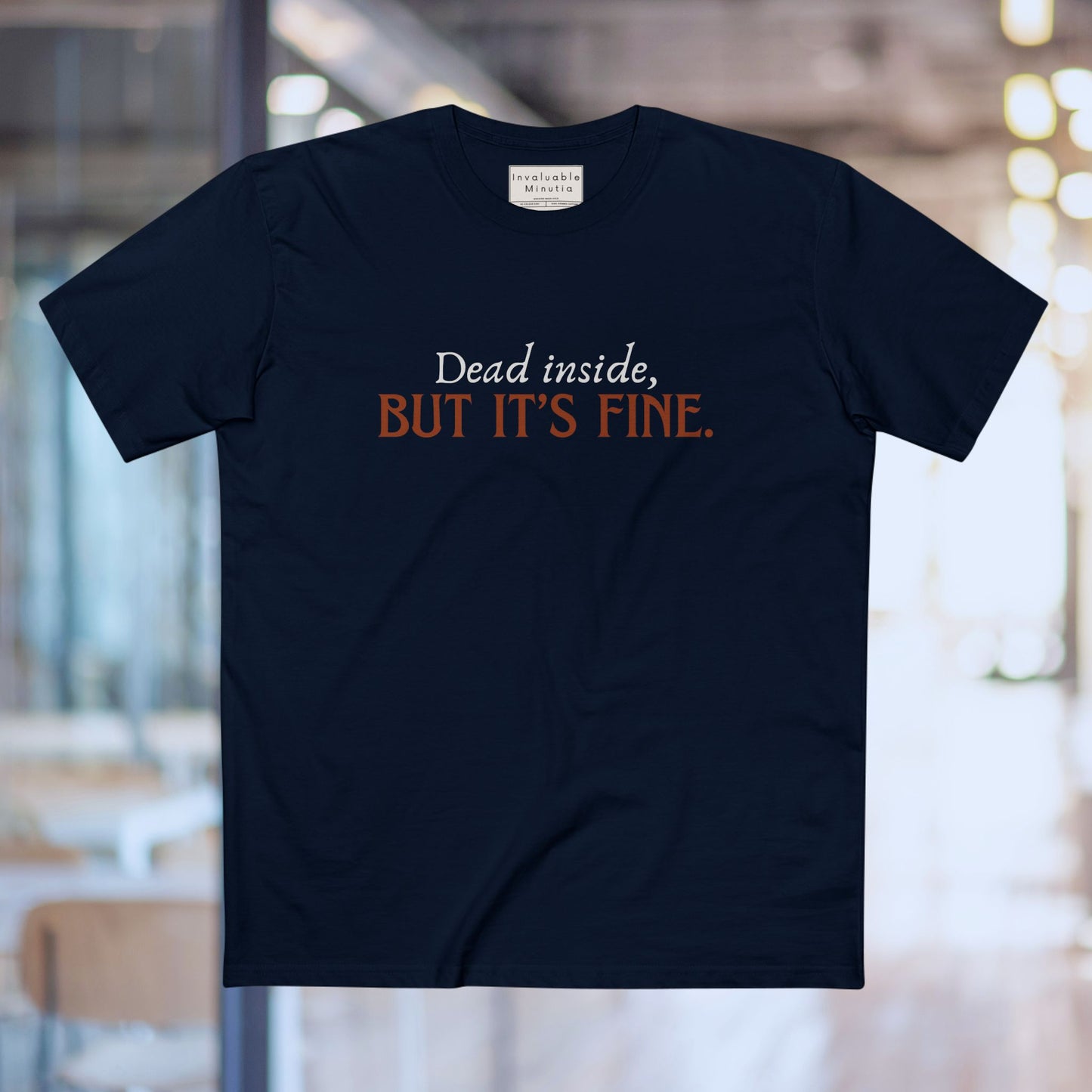 Dead Inside But It’s Fine – Funny Sarcastic Quote T-Shirt | Premium Comfort Tee AS Colour 5001 Premium Unisex Tee