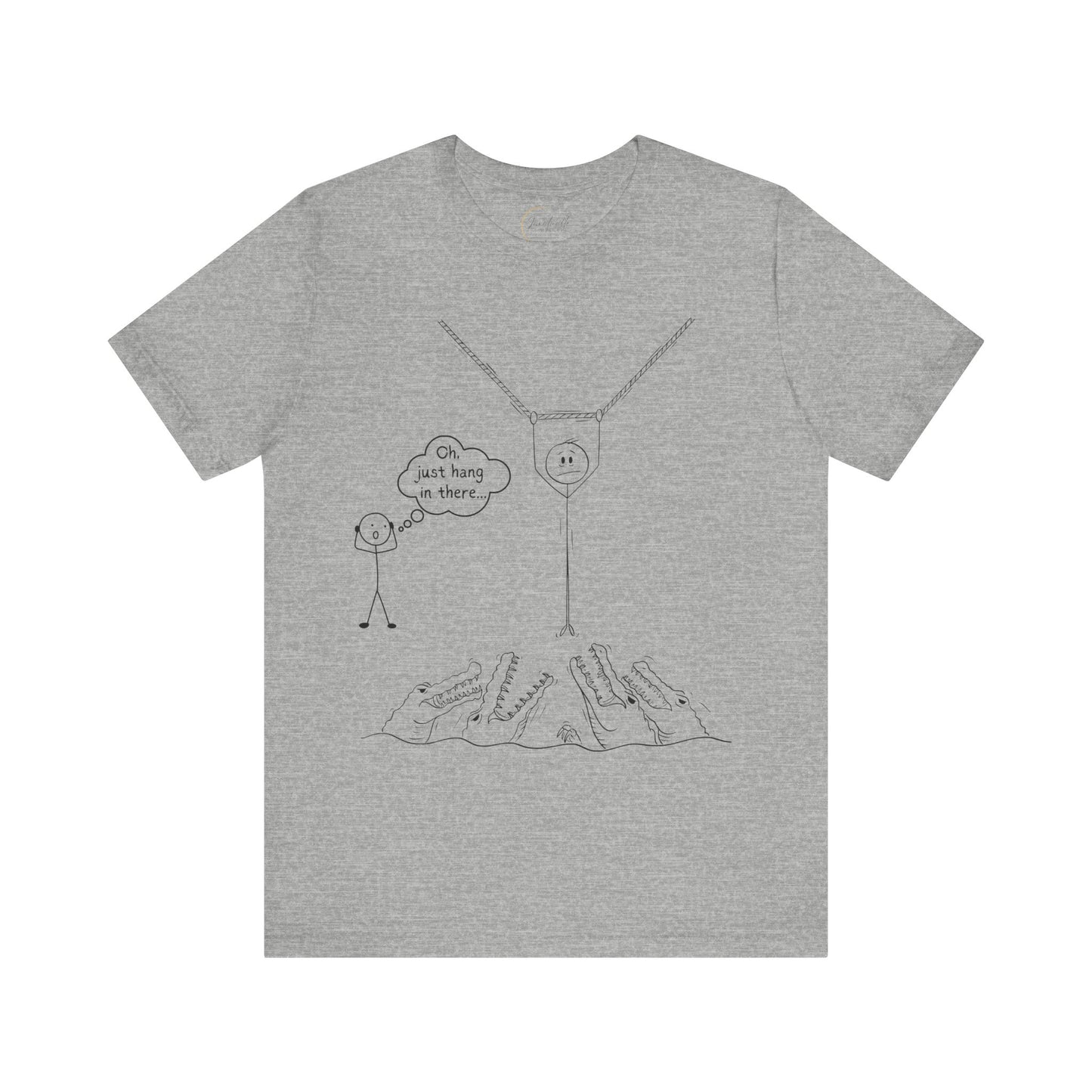 “Hang in There…” Stick Figure Tee | Dark Humor Graphic Shirt | Bella+Canvas Unisex