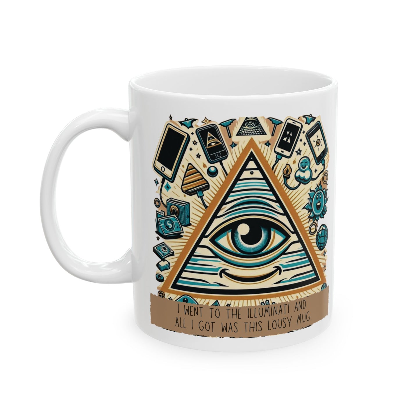 ๐๏ธ Illuminati Ceramic Coffee Mug โ 11oz & 15oz โ Fun Conspiracy Theory Gift