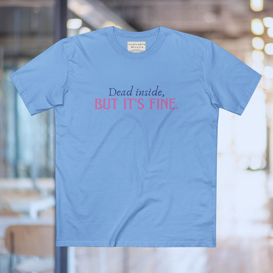Dead Inside but It’s Fine – Funny Sarcastic Quote T-Shirt | Premium Comfort Tee AS Colour 5001 Premium Unisex Tee