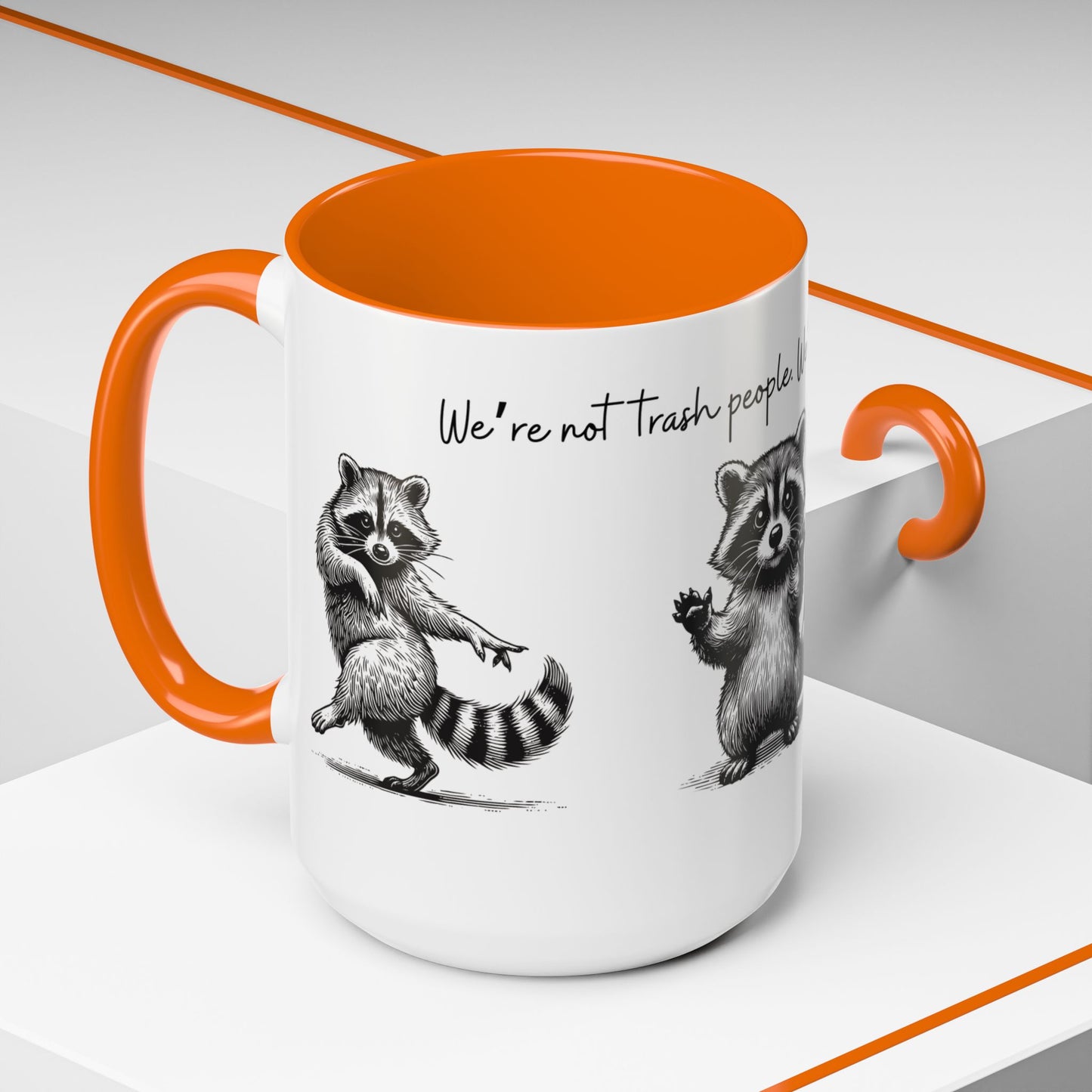 “We’re not trash people. We’re garbage people.” Ceramic Mug (Multiple Colors) 11oz/15oz