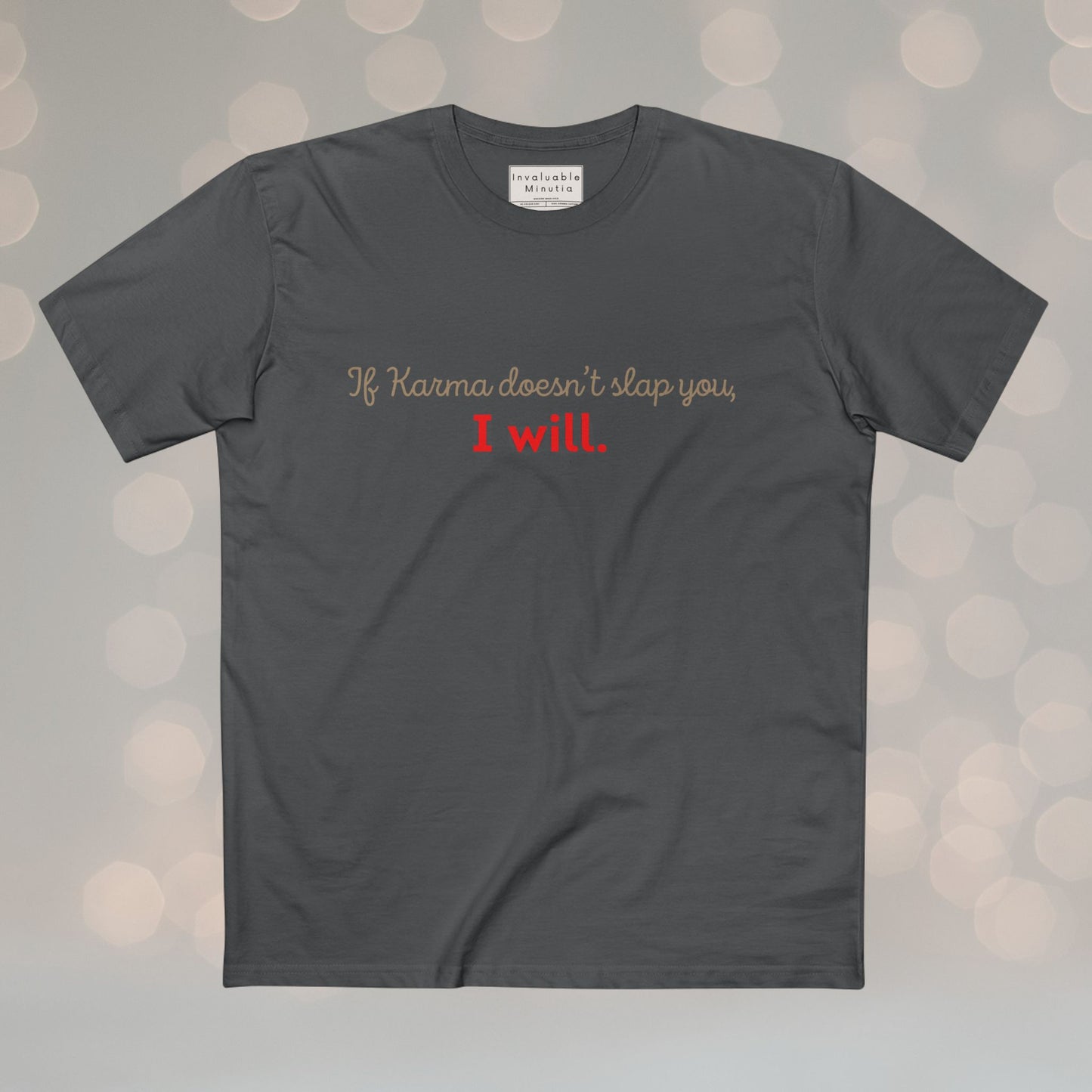 If Karma Doesn’t Slap You, I Will – Funny Graphic Tee, Sarcastic Quote Shirt, Premium AS Colour 5001 Unisex
