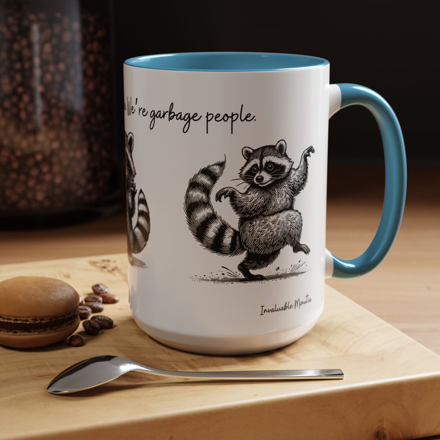 “We’re not trash people. We’re garbage people.” Ceramic Mug (Multiple Colors) 11oz/15oz