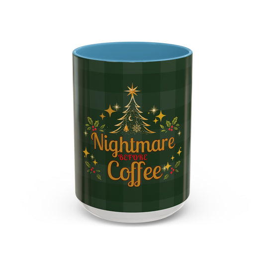 Nightmare Before Coffee Holiday Mug – Funny Christmas Accent Mug (11oz & 15oz)