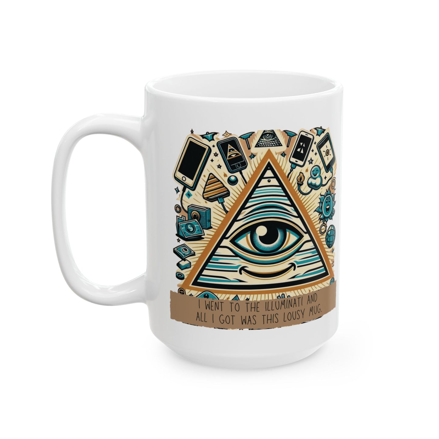 ๐๏ธ Illuminati Ceramic Coffee Mug โ 11oz & 15oz โ Fun Conspiracy Theory Gift