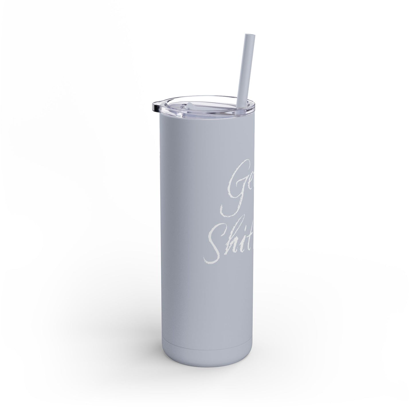 “Getting Shit Done” Matte Tumbler – 20oz Maars Skinny Tumbler with Straw | Chalk Script Hydration Statement