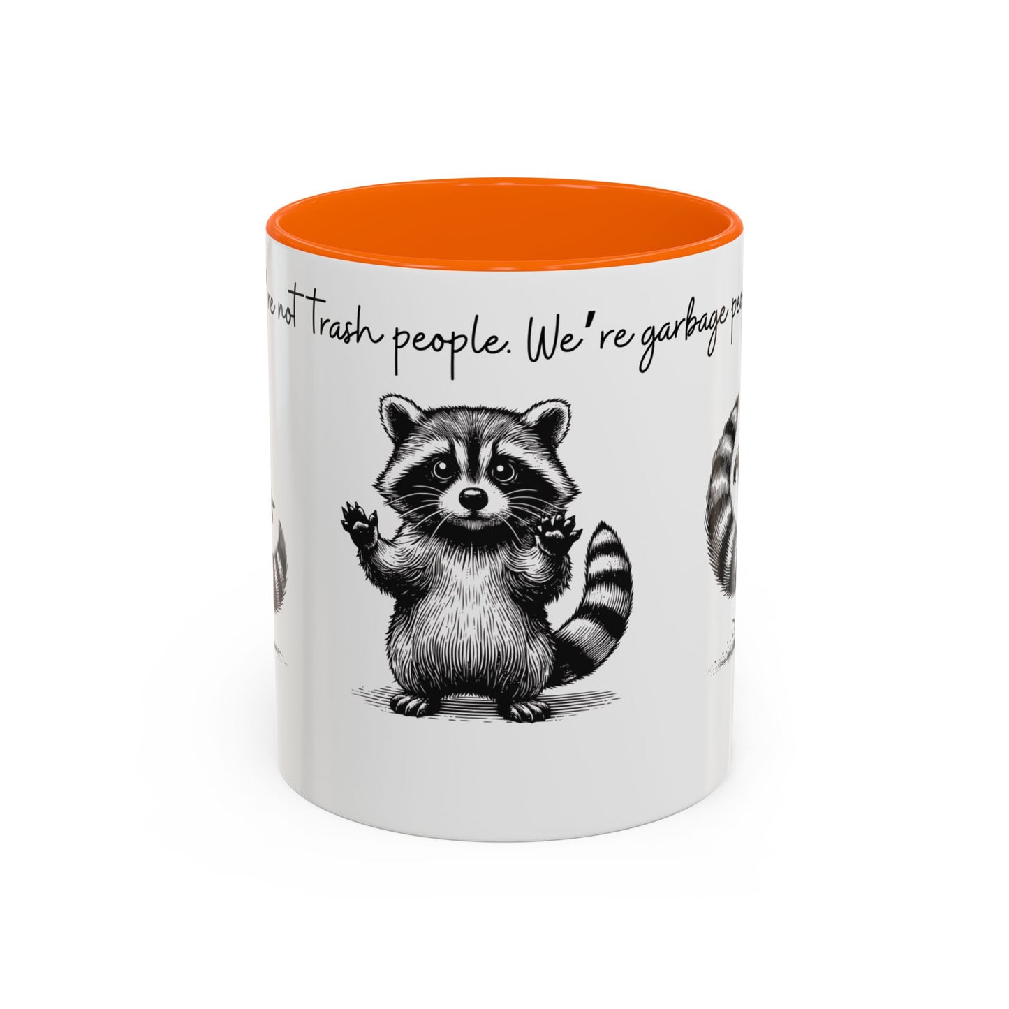 “We’re not trash people. We’re garbage people.” Ceramic Mug (Multiple Colors) 11oz/15oz
