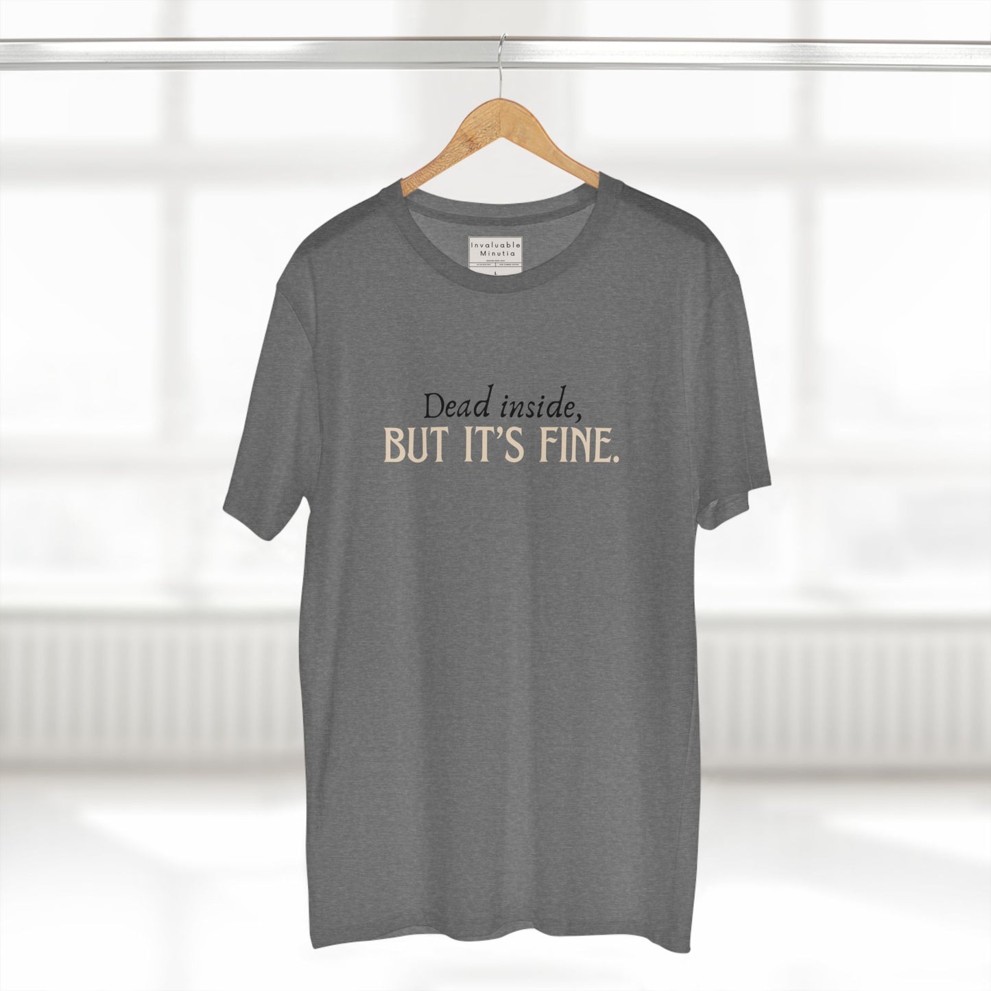 Dead Inside But It’s Fine – Funny Sarcastic Quote T-Shirt | Premium Comfort Tee AS Colour 5001 Premium Unisex Tee