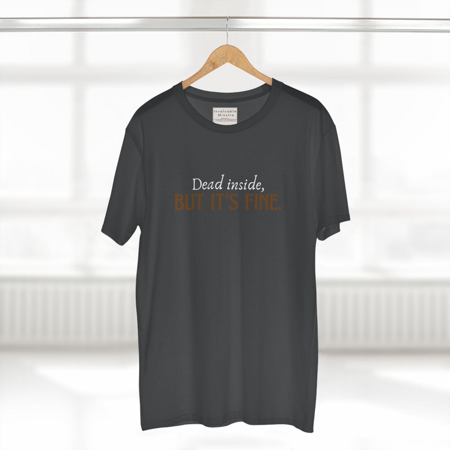 Dead Inside But It’s Fine – Funny Sarcastic Quote T-Shirt | Premium Comfort Tee AS Colour 5001 Premium Unisex Tee