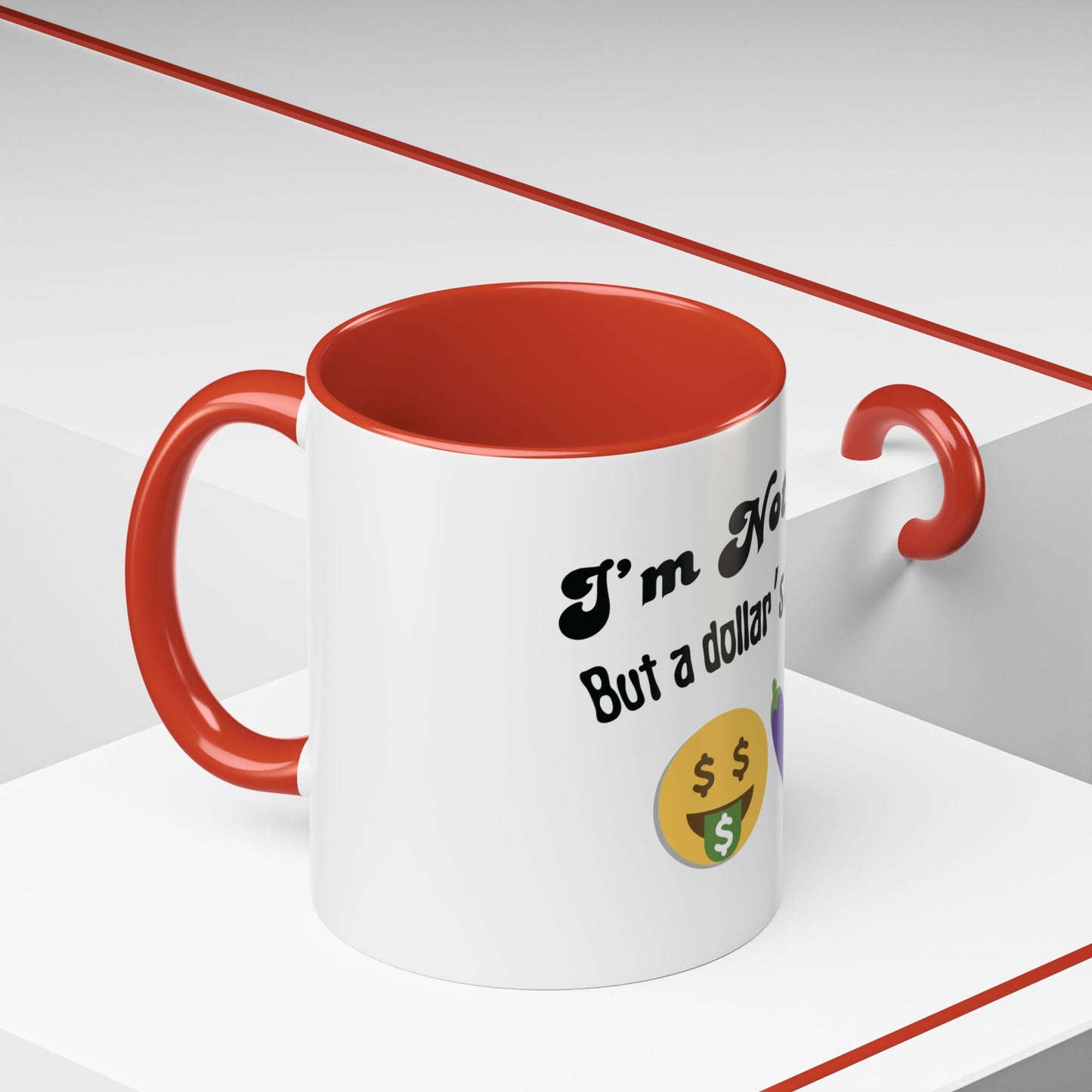 💸 “I’m Not Gay, But a Dollar’s a Dollar” Accent Mug – Funny Queer Humor Ceramic
