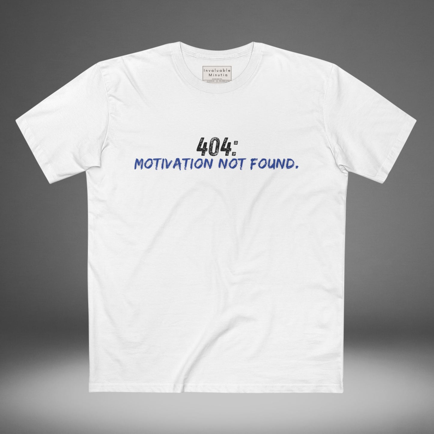 404 Motivation Not Found Funny Quote Tee – Premium AS Colour 5001 T-Shirt, Free Worldwide Shipping