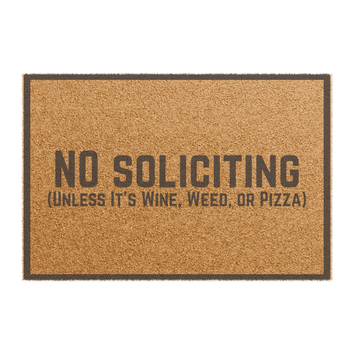 No Soliciting Doormat – Funny Porch Welcome Mat, Wine Weed or Pizza Humor