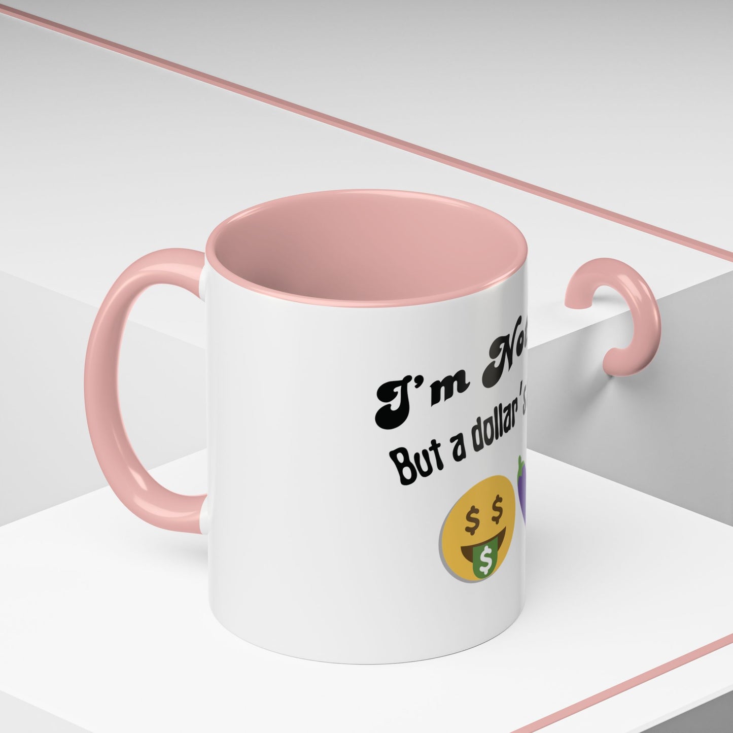 💸 “I’m Not Gay, But a Dollar’s a Dollar” Accent Mug – Funny Queer Humor Ceramic