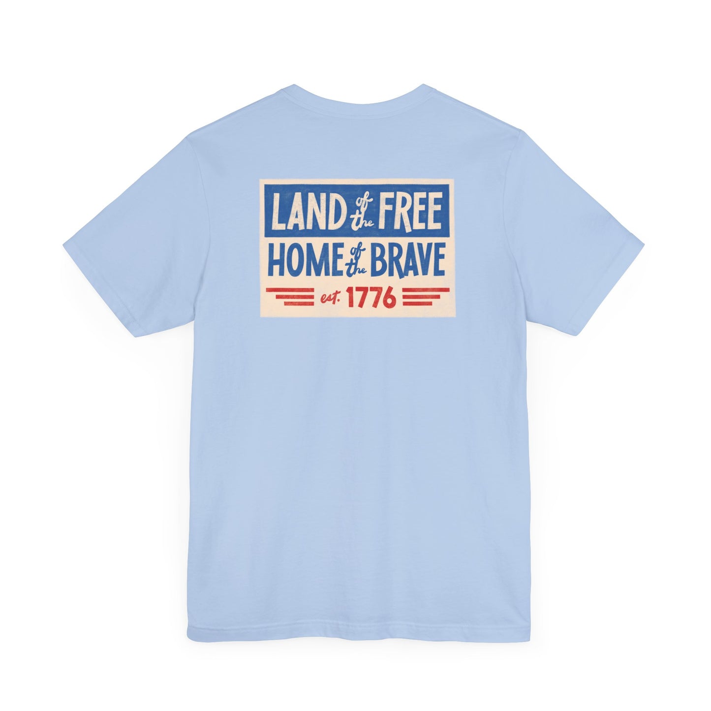 Happy 4th / Land of the Free Tee – Dual-Sided Print – Unisex Bella + Canvas Jersey T-Shirt