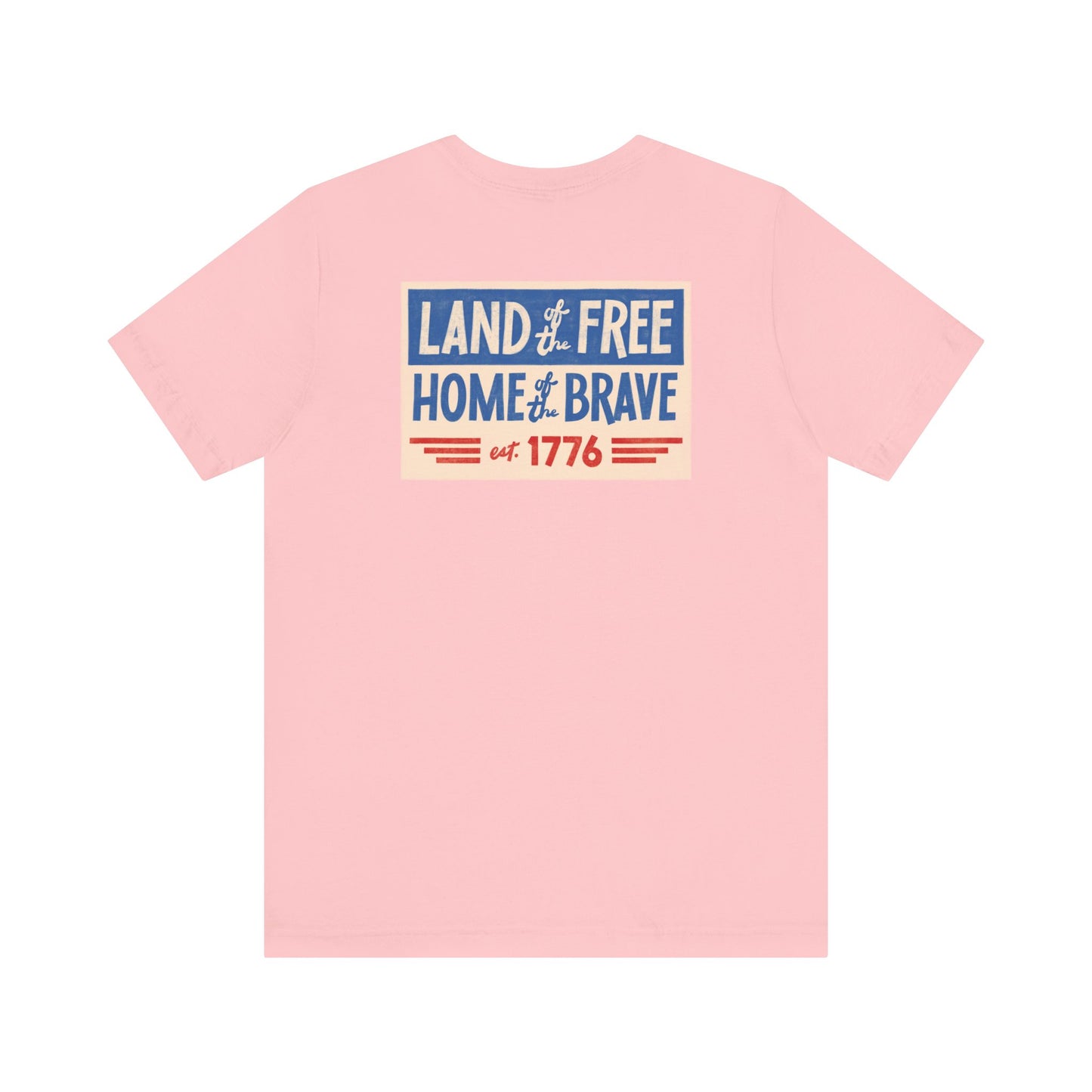 Happy 4th / Land of the Free Tee – Dual-Sided Print – Unisex Bella + Canvas Jersey T-Shirt