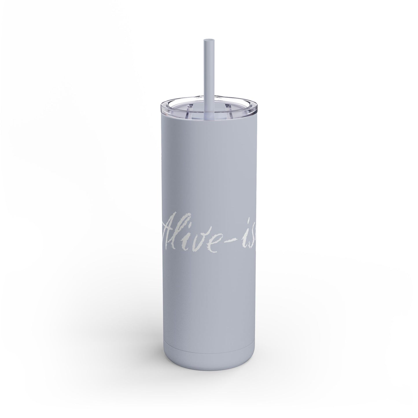 “Alive-ish” Matte Tumbler – 20oz Maars Skinny Tumbler with Straw | Chalk Script Hydration Statement