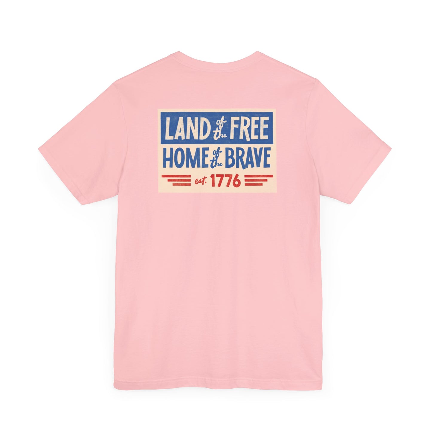 Happy 4th / Land of the Free Tee – Dual-Sided Print – Unisex Bella + Canvas Jersey T-Shirt