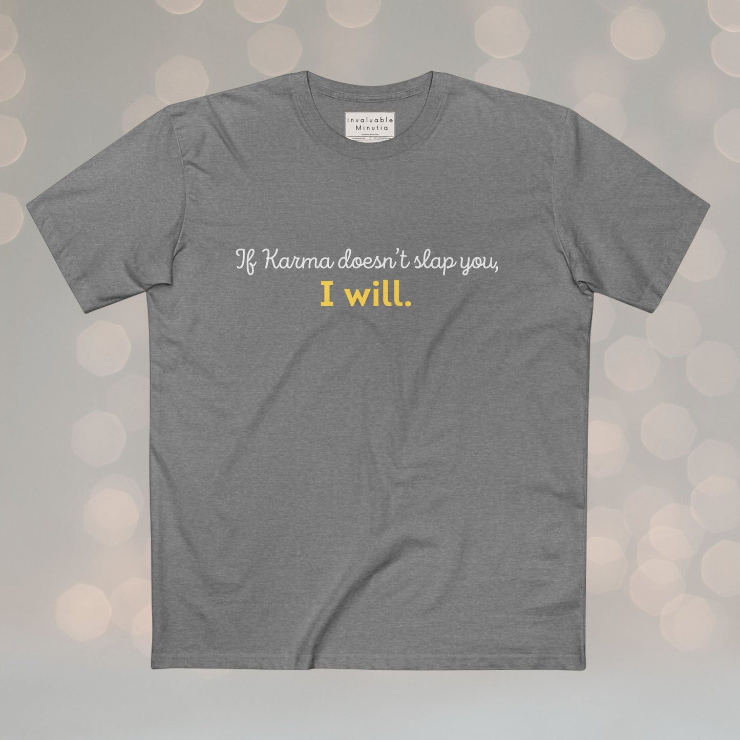 If Karma Doesn’t Slap You, I Will – Funny Graphic Tee, Sarcastic Quote Shirt, Premium AS Colour 5001 Unisex