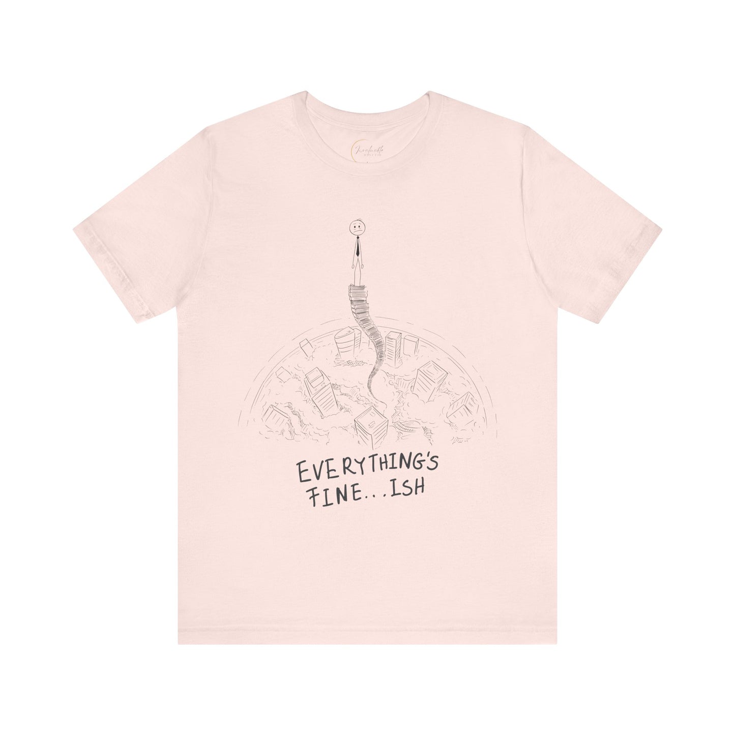 “Everything's Fine...Ish” Stick Figure Tee | Dark Humor Graphic Shirt | Bella+Canvas Unisex