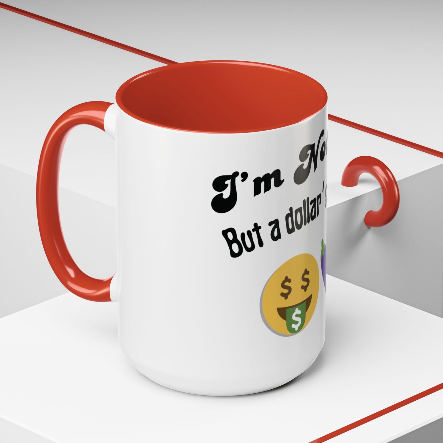 💸 “I’m Not Gay, But a Dollar’s a Dollar” Accent Mug – Funny Queer Humor Ceramic