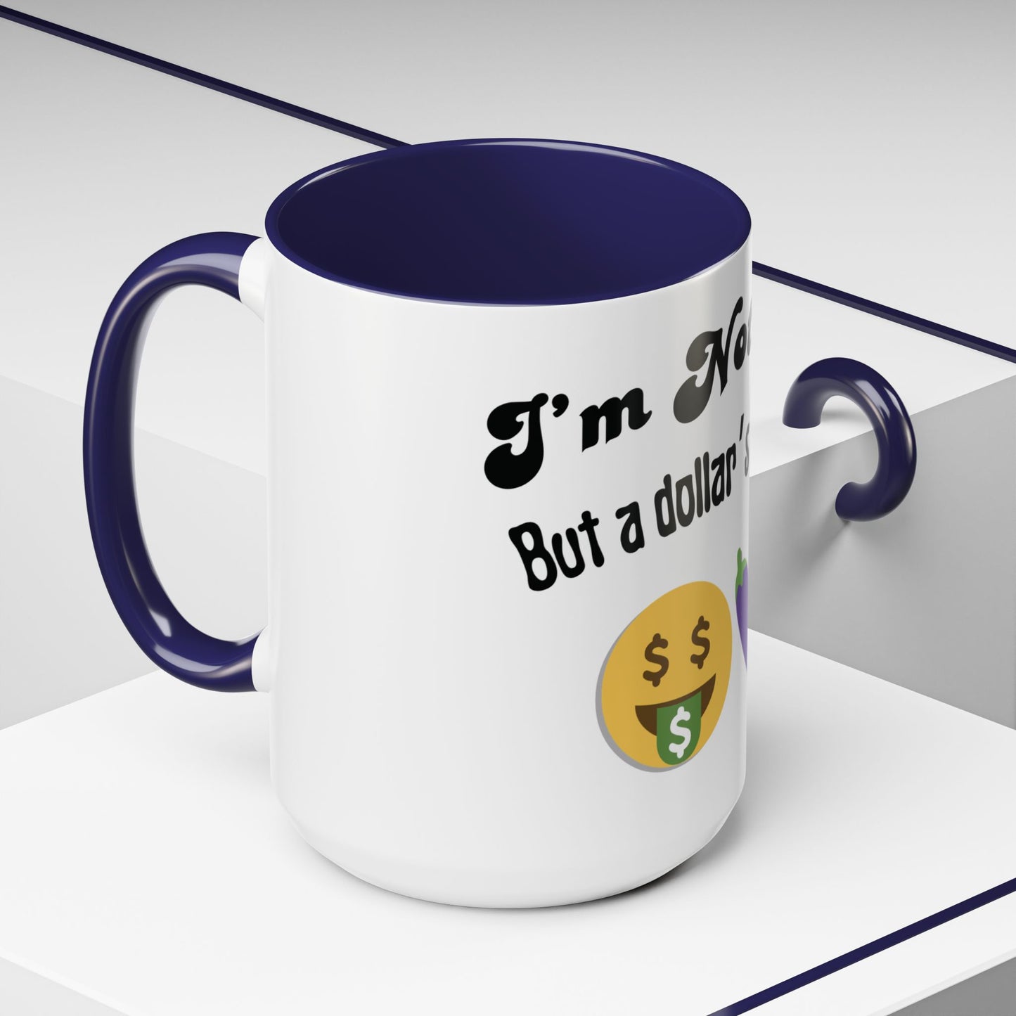 💸 “I’m Not Gay, But a Dollar’s a Dollar” Accent Mug – Funny Queer Humor Ceramic