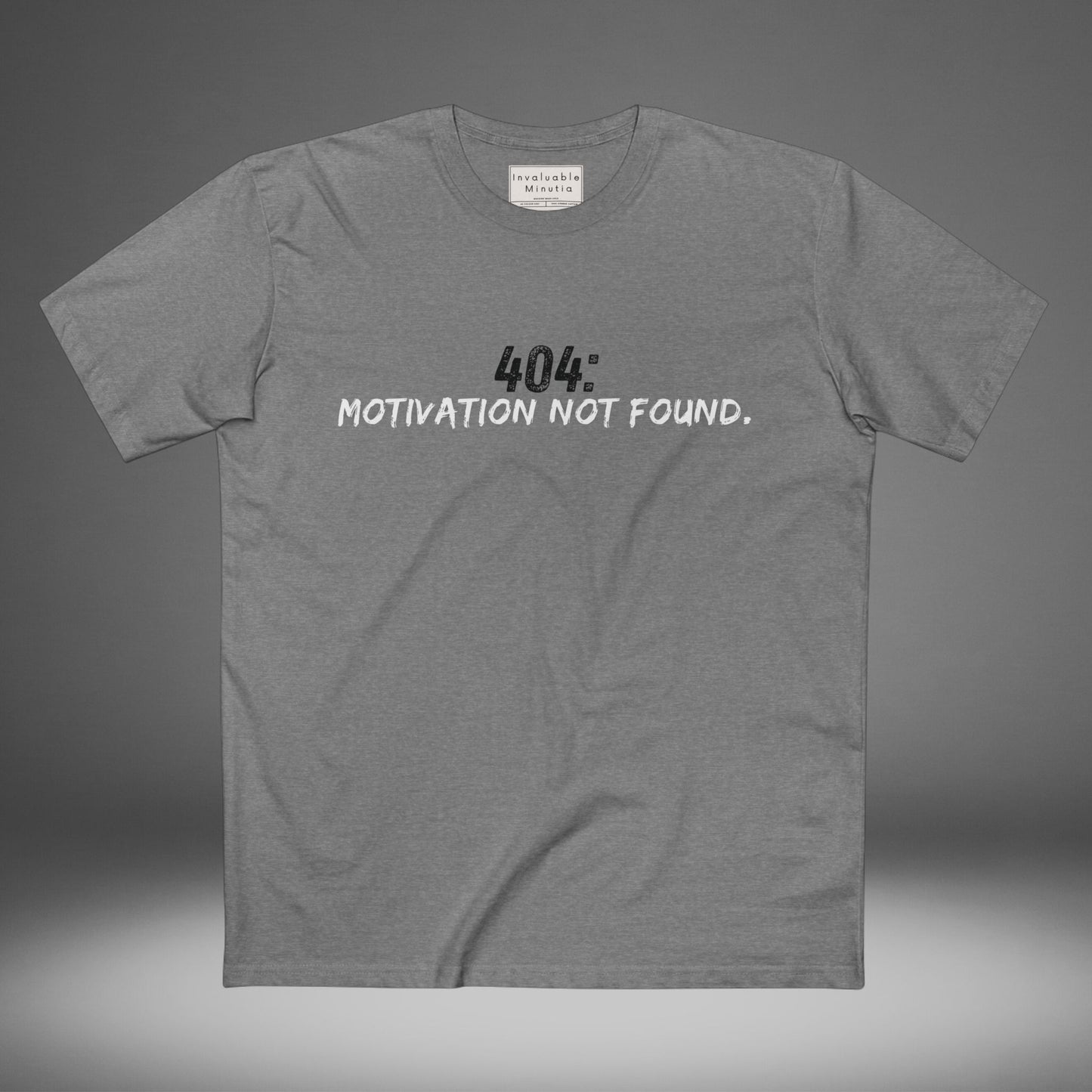 404 Motivation Not Found Funny Quote Tee – Premium AS Colour 5001 T-Shirt, Free Worldwide Shipping