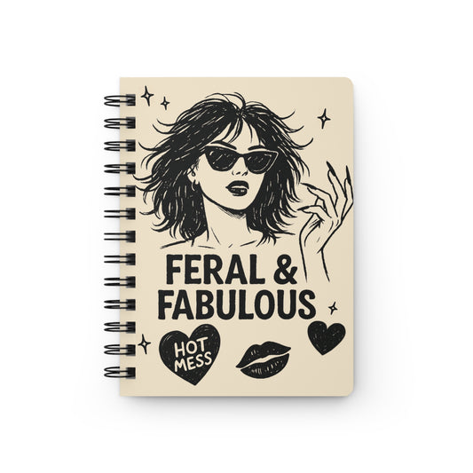 Feral & Fabulous Lined Spiral Notebook – Matte Hardcover Journal with Gloss Finish