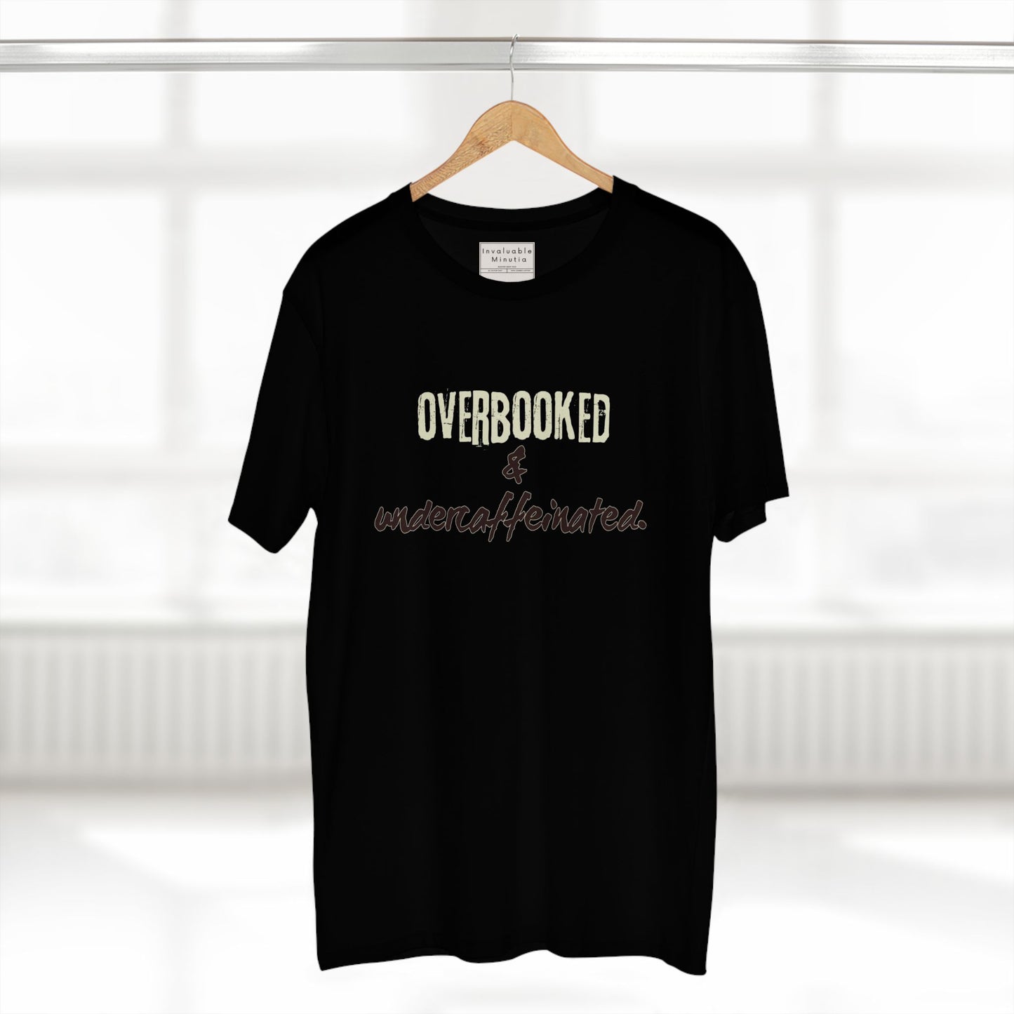 Overbooked & Undercaffeinated Funny T-Shirt – Premium AS Colour Tee for Coffee Lovers