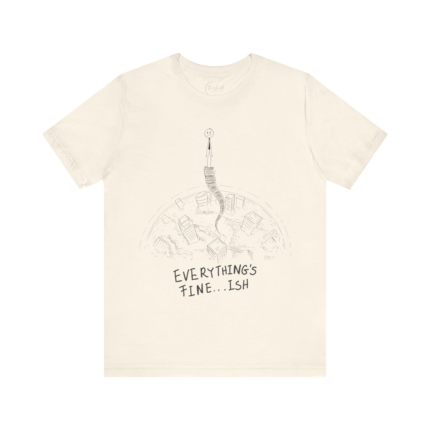 “Everything's Fine...Ish” Stick Figure Tee | Dark Humor Graphic Shirt | Bella+Canvas Unisex