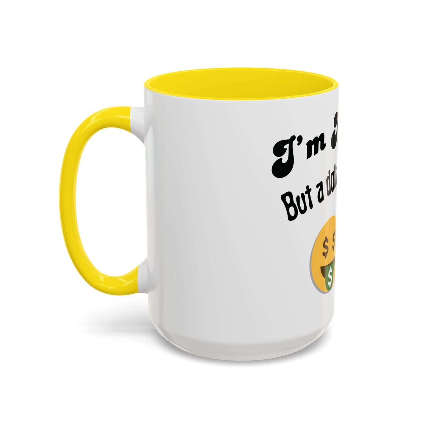 💸 “I’m Not Gay, But a Dollar’s a Dollar” Accent Mug – Funny Queer Humor Ceramic