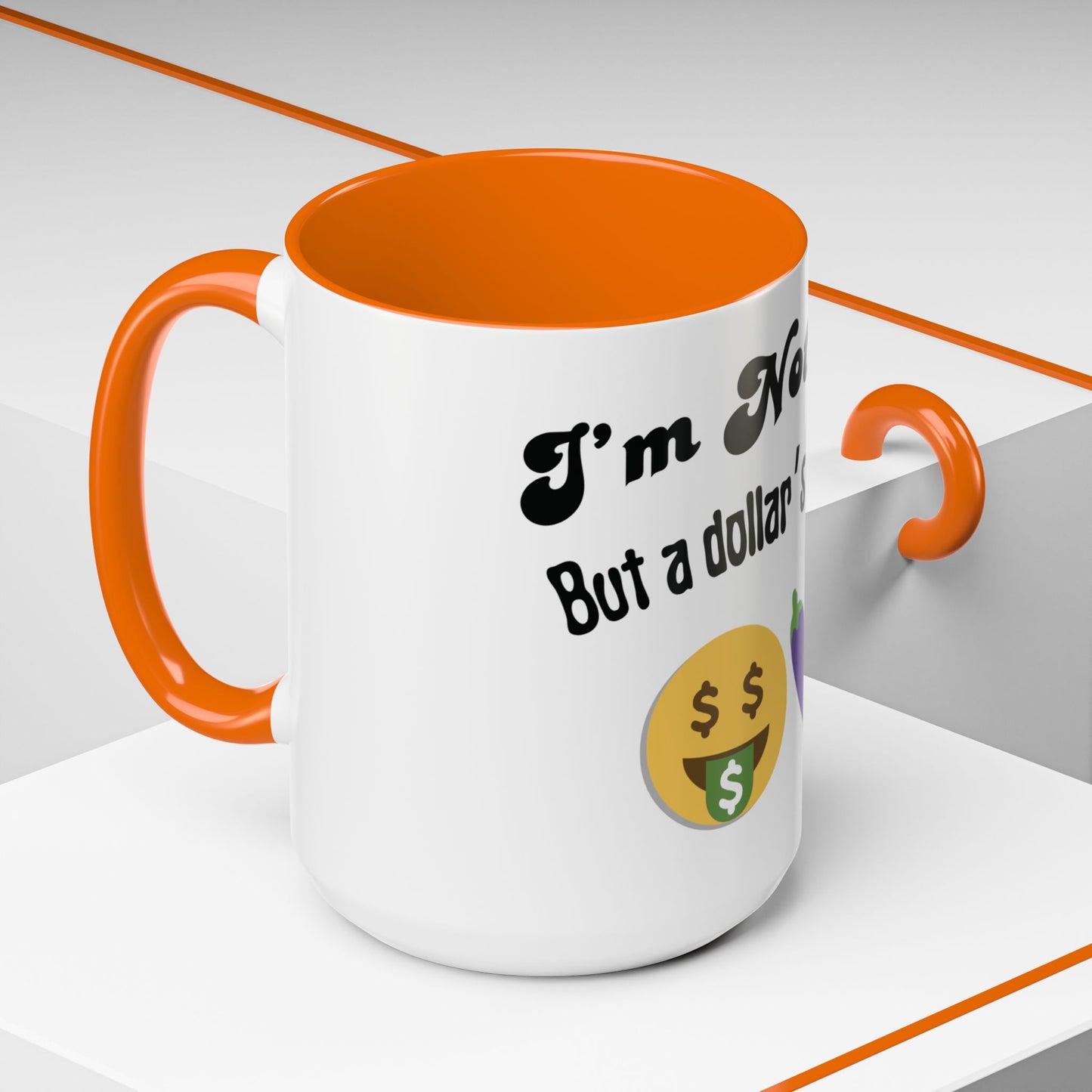💸 “I’m Not Gay, But a Dollar’s a Dollar” Accent Mug – Funny Queer Humor Ceramic