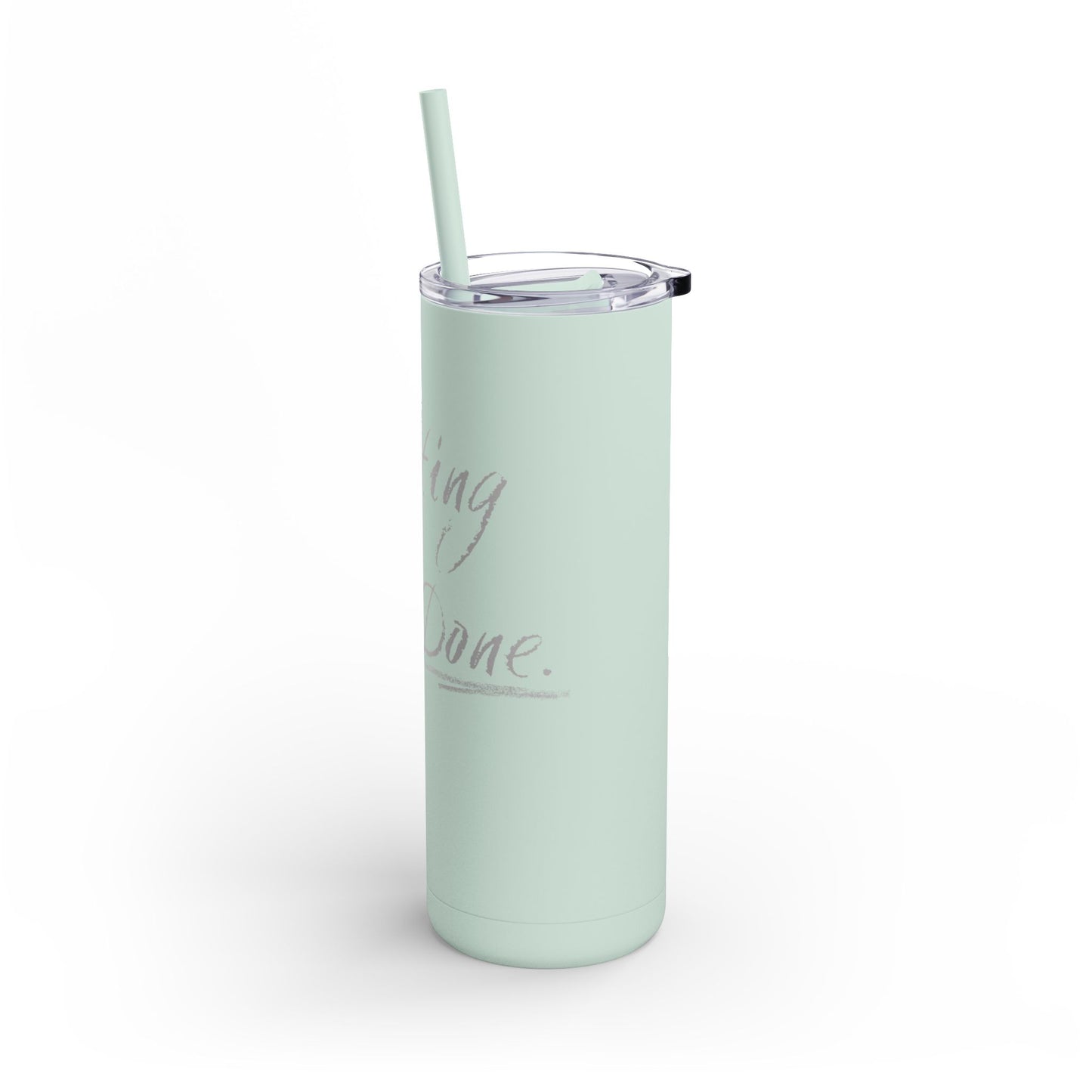 “Getting Shit Done” Matte Tumbler – 20oz Maars Skinny Tumbler with Straw | Chalk Script Hydration Statement