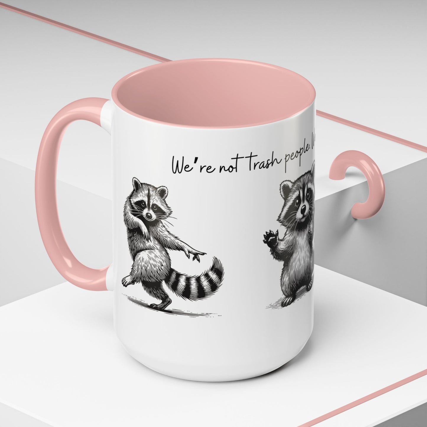 “We’re not trash people. We’re garbage people.” Ceramic Mug (Multiple Colors) 11oz/15oz