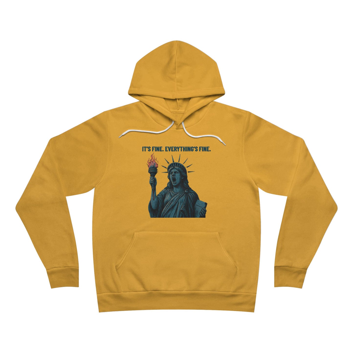 It’s Fine. Everything’s Fine. – Funny Patriotic Hoodie, Screaming Statue of Liberty, Boutique July 4th Streetwear